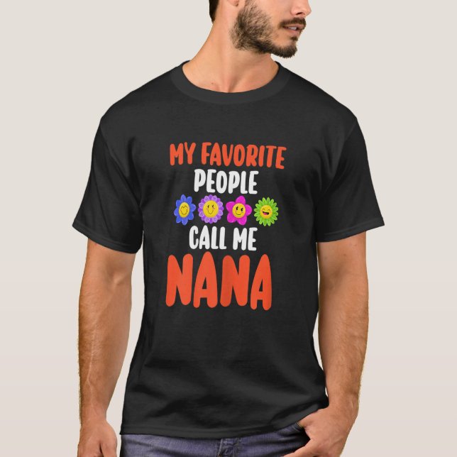 Womens My favorite people call me Nana Nana Grandm T-Shirt (Front)