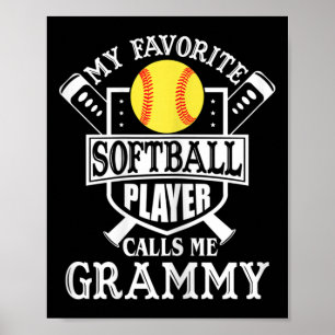 Womens My Favorite Softll Player Calls Me Grammy O Poster