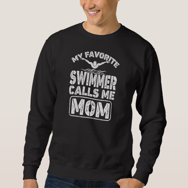 Womens My Favorite Swimmer Calls Me Mom  Swimming  Sweatshirt (Front)