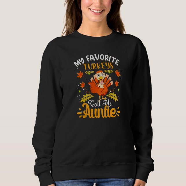 Womens My favorite Turkeys Call me Auntie Sweatshirt (Front)