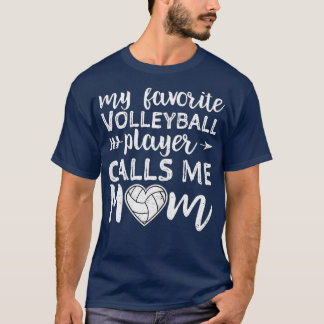 Womens My Favorite Volleyball Player Calls Me Mom T-Shirt