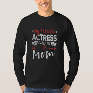 Womens My Favourite Actress Calls Me Mum Theatre T-Shirt