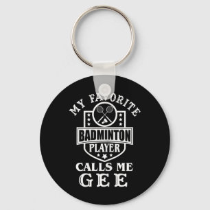 Womens My Favourite Badminton Player Calls Me Gee Key Ring