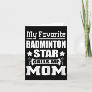Womens My Favourite Badminton Star Calls Me Mum T Card