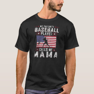 Womens My Favourite Baseball Player Calls Me Mama  T-Shirt