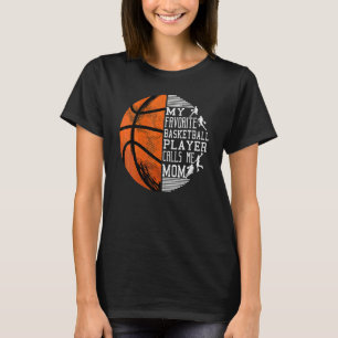 Womens My Favourite Basketball Player Calls Me Mum T-Shirt
