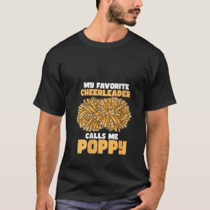 Womens My Favourite Cheerleader Calls Me Poppy Che T-Shirt