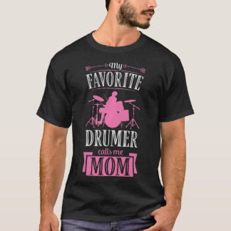 Womens My Favourite Drummer Calls Me Mum Drumming  T-Shirt