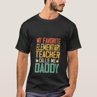 Womens My Favourite Elementary Teacher Calls Me Da T-Shirt