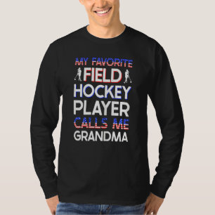 Womens My Favourite Field Hockey Player Calls Me G T-Shirt