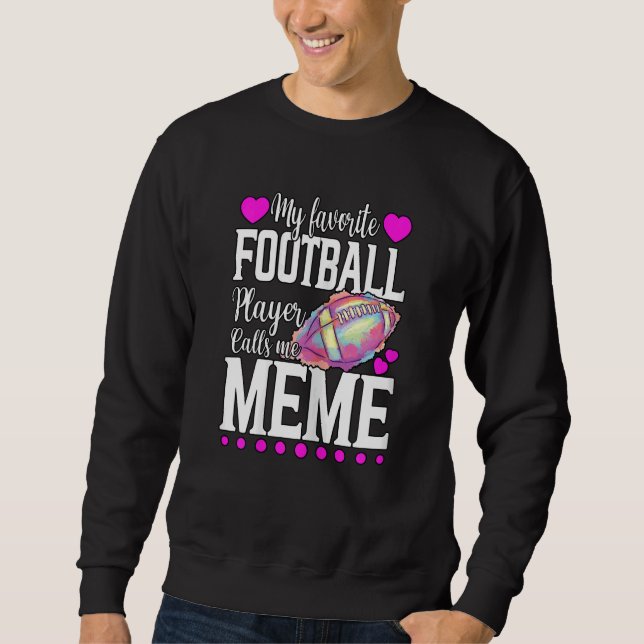 Womens My Favourite Football Player Calls Me Meme  Sweatshirt (Front)