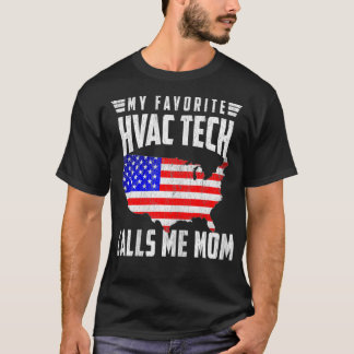 Womens My Favourite HVAC Tech Calls Me Mum USA Ame T-Shirt