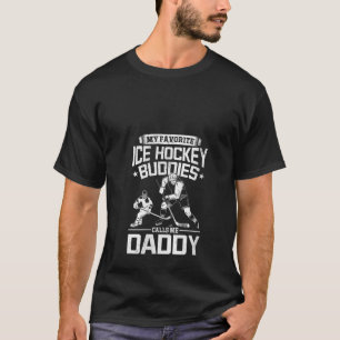 Womens My Favourite Ice Hockey Buddies Calls Me Da T-Shirt
