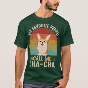 Womens My Favourite People Call Me ChaCha Cute Cor T-Shirt