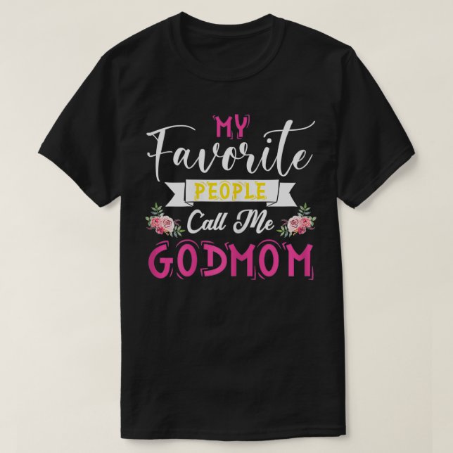 Womens My Favourite People Call Me Godmom Mother's T-Shirt (Design Front)