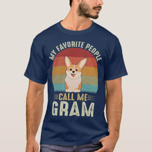 Womens My Favourite People Call Me Gram Cute Corgi T-Shirt