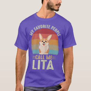 Womens My Favourite People Call Me Lita Cute Corgi T-Shirt