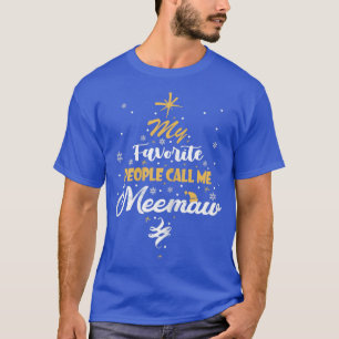 Womens My Favourite People Call Me Meemaw Grandma T-Shirt
