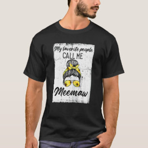 Womens My Favourite People Call Me Meemaw Meemaw T-Shirt