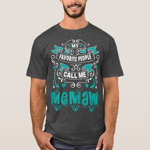 Womens My Favourite People call me Memaw, Gift For T-Shirt
