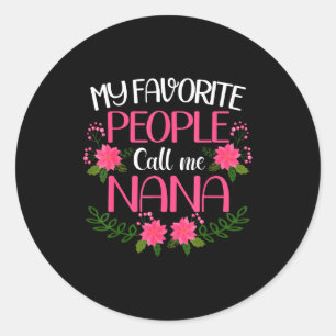 Womens my favourite people call me nana mother's d classic round sticker