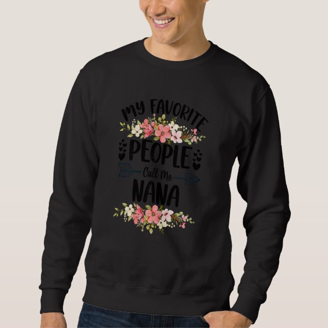 Womens My Favourite People Call Me Nana Mother's D Sweatshirt (Front)
