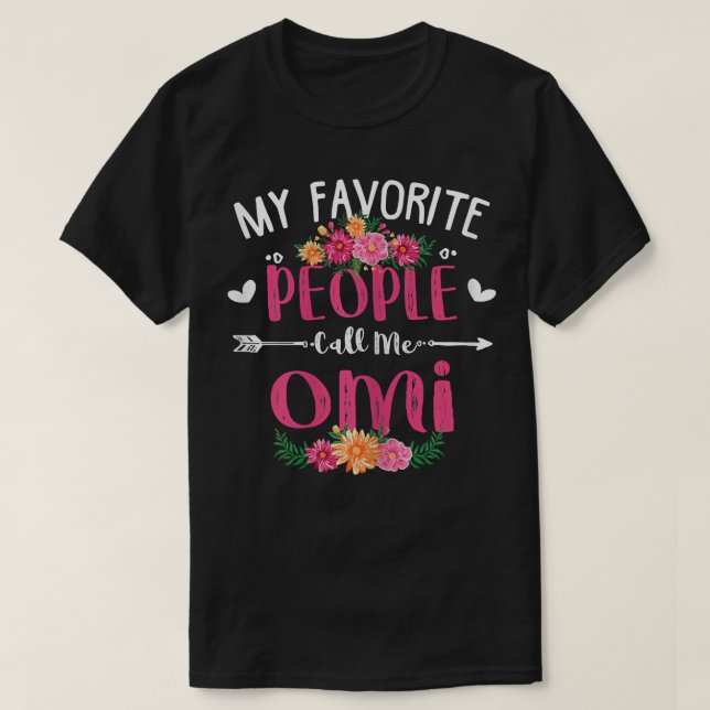 Womens My Favourite People Call Me Omi  Mothers Da T-Shirt (Design Front)