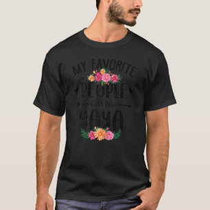 Womens My Favourite People Call Me Yaya Mothers D T-Shirt