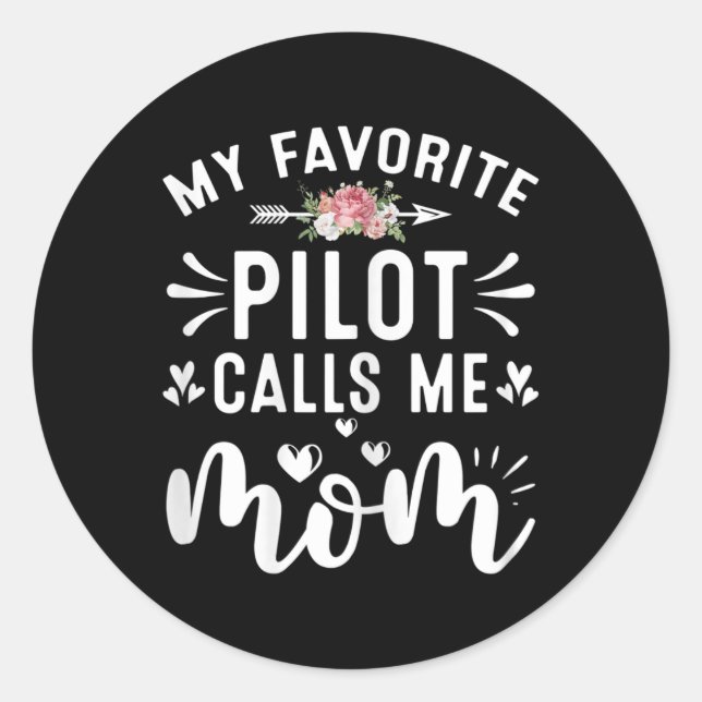 Womens My Favourite Pilot Calls Me Mum Proud Pilot Classic Round Sticker (Front)