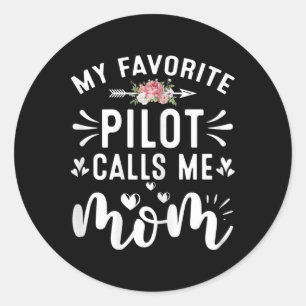 Womens My Favourite Pilot Calls Me Mum Proud Pilot Classic Round Sticker