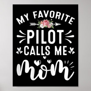 Womens My Favourite Pilot Calls Me Mum Proud Pilot Poster