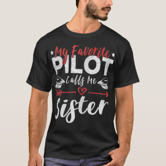 Womens My Favourite Pilot Calls Me Sister Pilots S T-Shirt