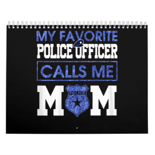 Womens My Favourite Police Officer Calls Me Mum Calendar