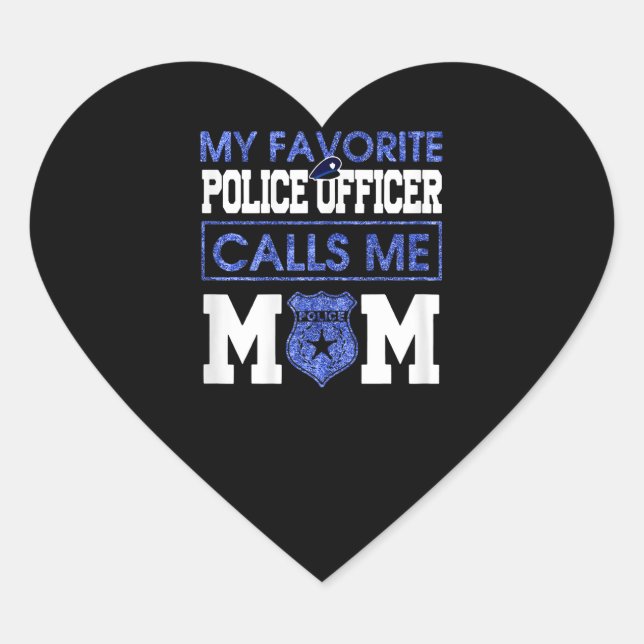 Womens My Favourite Police Officer Calls Me Mum Heart Sticker (Front)