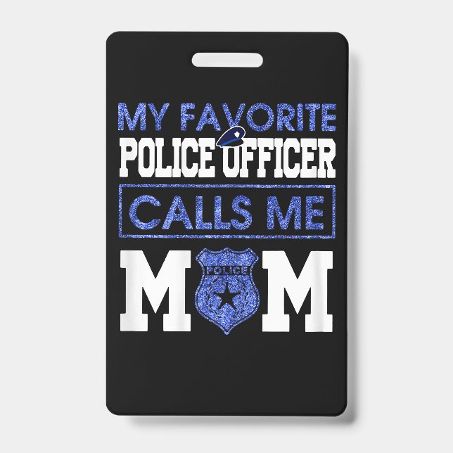 Womens My Favourite Police Officer Calls Me Mum ID Badge (Front)