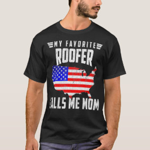 Womens My Favourite Roofer Calls Me Mum USA Americ T-Shirt