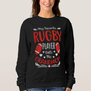 Womens My Favourite Rugby Player Calls Me Grandmom Sweatshirt