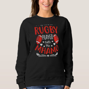 Womens My Favourite Rugby Player Calls Me Mhamo Mo Sweatshirt