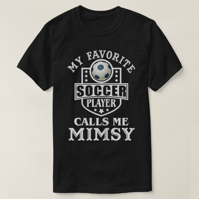 Womens My Favourite Soccer Player Calls me Mimsy A T-Shirt (Design Front)