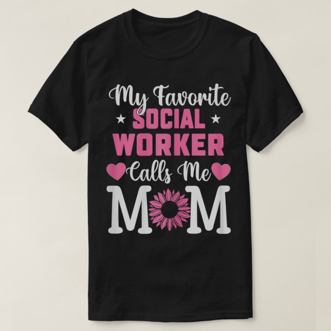 Womens My Favourite Social Worker Calls Me Mum Mot T-Shirt (Design Front)