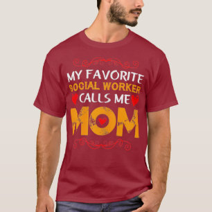 Womens My favourite social worker calls me mum of T-Shirt
