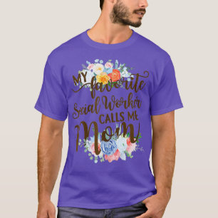 Womens My Favourite Social Worker Calls Me Mum T-Shirt