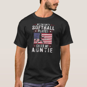 Womens My Favourite Softball Player Calls Me Aunti T-Shirt