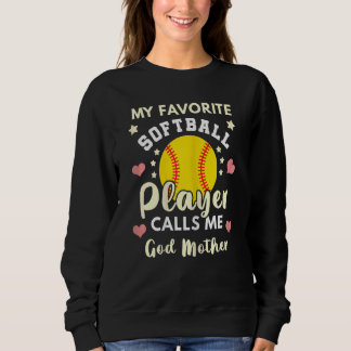 Womens My Favourite Softball Player Calls Me God M Sweatshirt