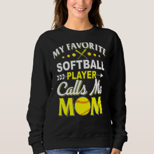 Women's My Favourite Softball Player Calls Me Mum Sweatshirt