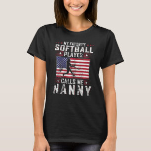 Womens My Favourite Softball Player Calls Me Nanny T-Shirt