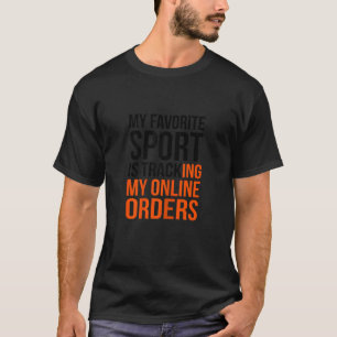 Womens My Favourite Sport Is Tracking My Online Or T-Shirt