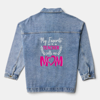 Womens My Favourite Teacher Calls Me Mum 1 Denim Jacket