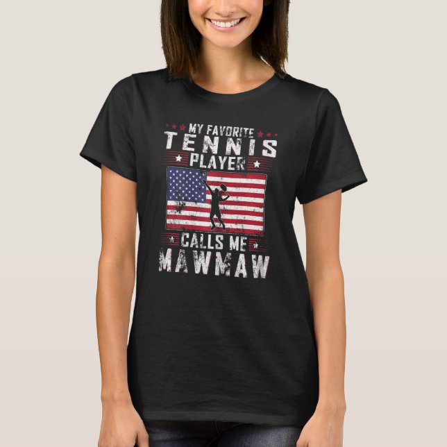 Womens My Favourite Tennis Player Calls Me Mawmaw  T-Shirt (Front)