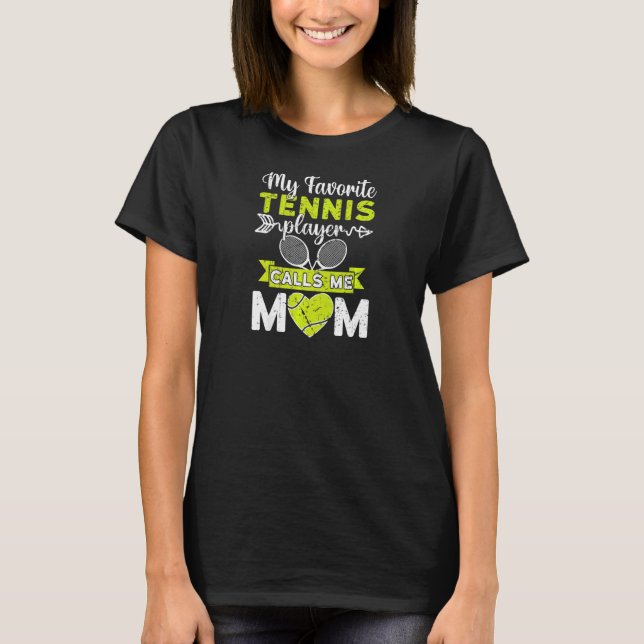 Womens My Favourite Tennis Player Calls Me Mum Ten T-Shirt (Front)